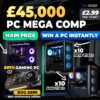 £45,000 PC Mega Comp5090 PC or 5090 GPU Main Prize